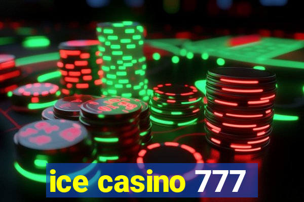 ice casino 777